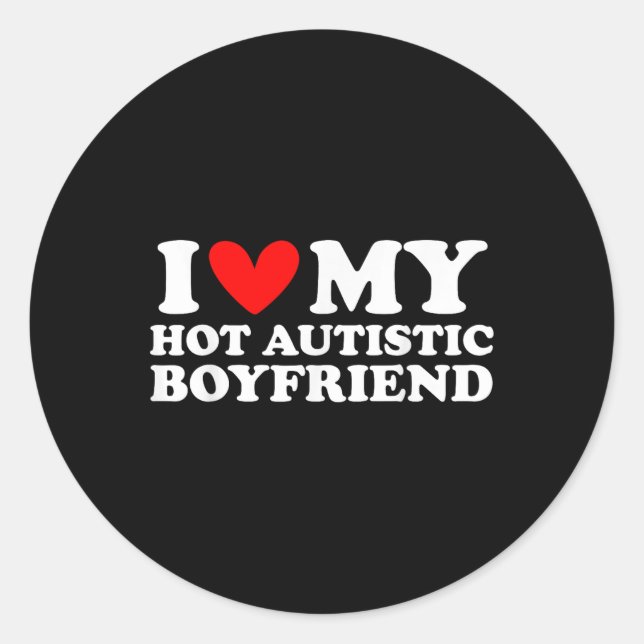 Ich Liebe mein Hot Autistic Boyfriend Ich höre mei Runder Aufkleber (Vorderseite)