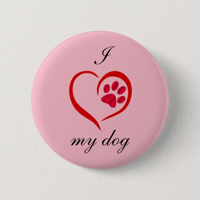 Ich Liebe mein Hund Button (Vorderseite)