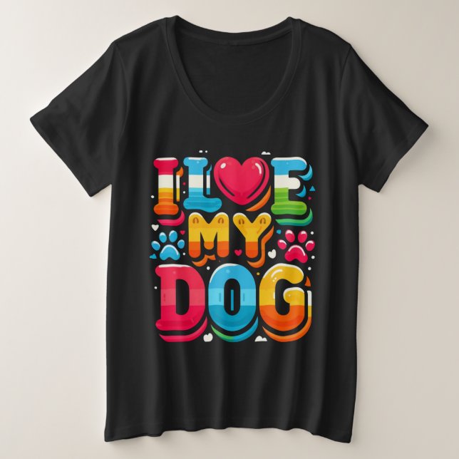 Ich Liebe mein Hund Große Größe T-Shirt (Design vorne)