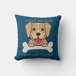 ICH LIEBE MEIN HUND UND VIELLEICHT 3 PERSONEN nied Kissen