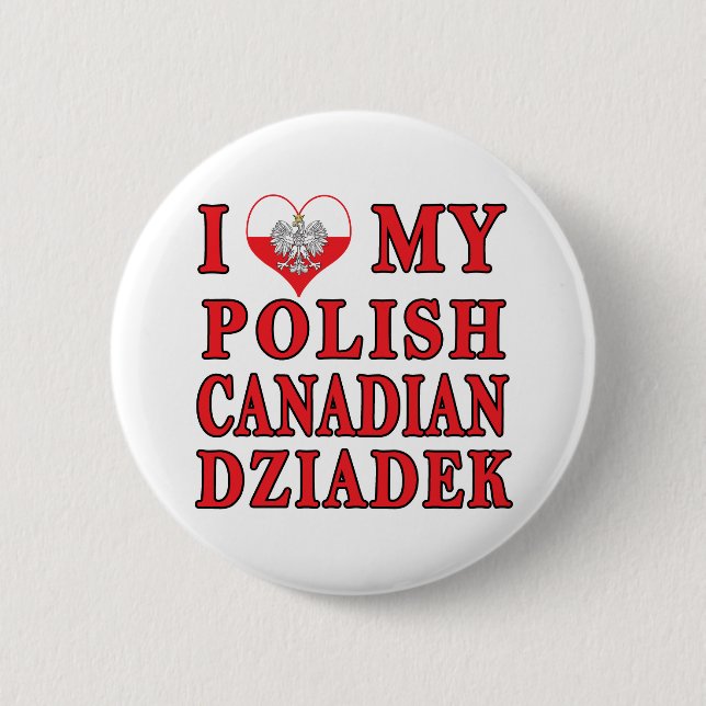 Ich Liebe mein kanadisches Polnisch Dziadek Button (Vorderseite)