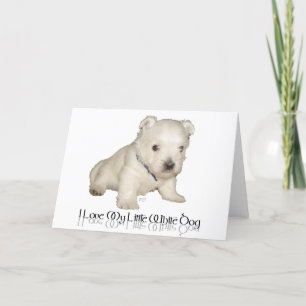 Ich Liebe mein kleiner weißer Hund - Westie Welpe Karte