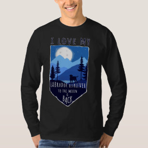 Ich Liebe mein Labrador zurück zum Mond und zurück T-Shirt