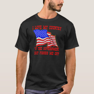 Ich Liebe, mein Land Es ist die Regierung, die ver T-Shirt