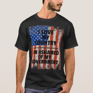 ICH LIEBE MEIN LAND, ICH BIN VON MEINER REGIERUNG T-Shirt