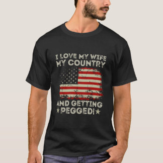 Ich liebe mein Land und werde amerikanisch gefickt T-Shirt