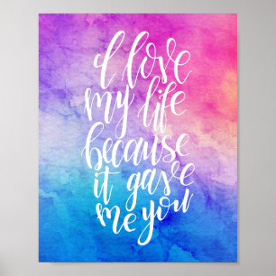 Ich Liebe mein Leben, weil es mir Poster gegeben h