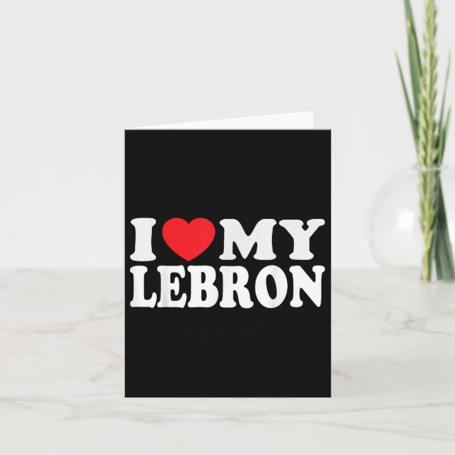 Ich Liebe mein Lebron Funny Ich höre mein Lebron V Karte (Vorderseite)