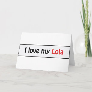 Ich Liebe mein Lola Karte