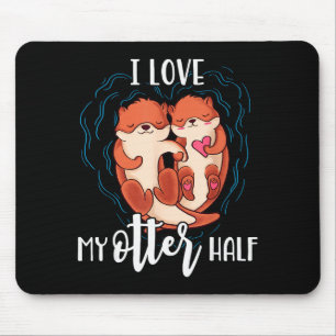 Ich liebe mein Otter-Halb-Pun-Couple Valentinstag Mousepad