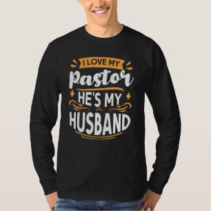 Ich Liebe mein Pastor hat meine Ehefrau Pastor Hus T-Shirt