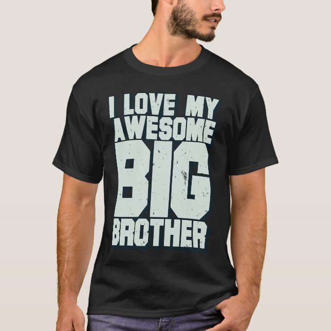 Ich Liebe mein Phantastischer großer Bruder T-Shirt (Vorderseite)