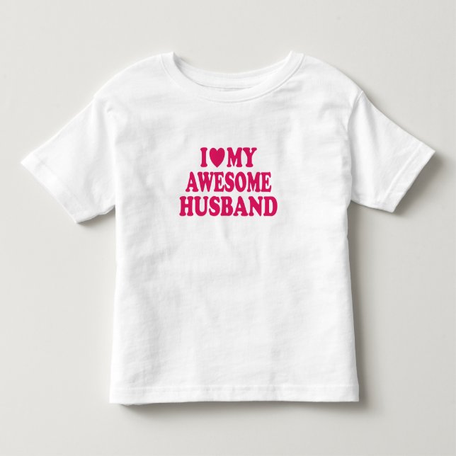 Ich Liebe mein Phantastisches Ehemann Kleinkind T-shirt (Vorderseite)