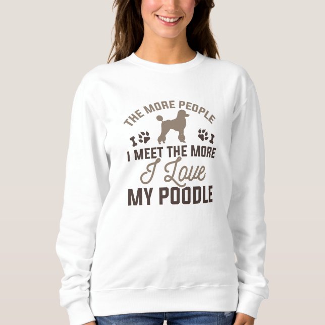 Ich Liebe mein Poodle Sweatshirt (Vorderseite)