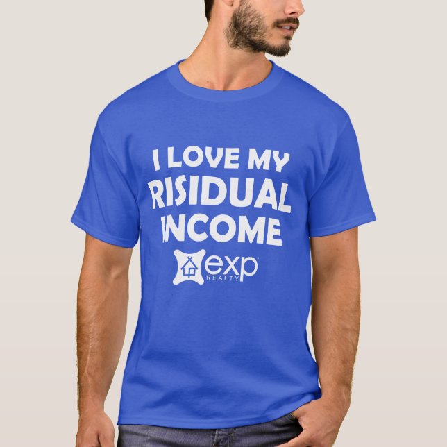 Ich Liebe mein Resteinkommen - eXp Realty - JEDE F T-Shirt (Vorderseite)