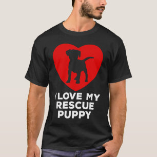 Ich Liebe, mein Rettungspuppchen Adoptierte einen  T-Shirt
