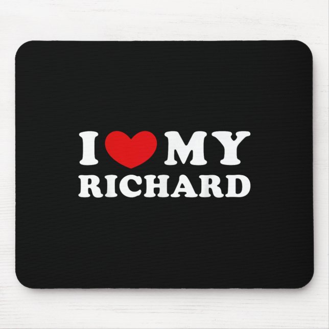 Ich Liebe mein Richard, ich höre meinen Richard Mousepad (Vorne)