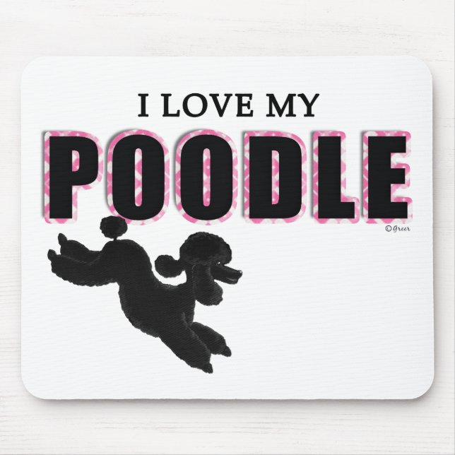 Ich Liebe mein schwarzes Poodle Mousepad (Vorne)