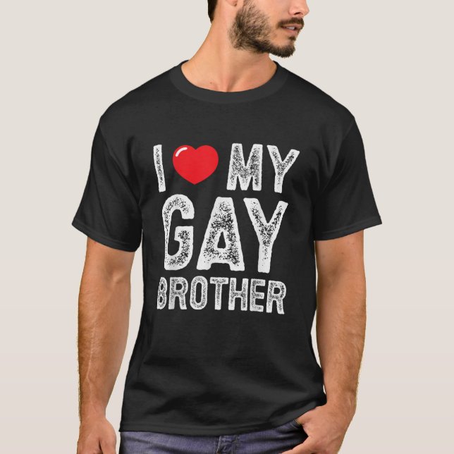 Ich Liebe mein Schwulenbrüder störte mich, dass ic T-Shirt (Vorderseite)