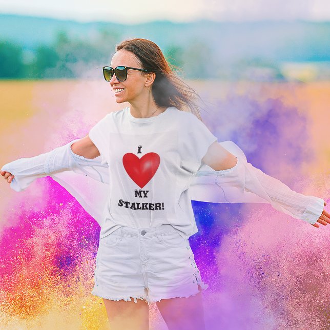 Ich Liebe Mein Stalker T - Shirt (Von Creator hochgeladen)