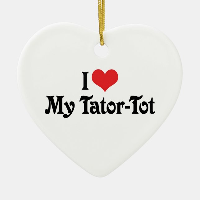 Ich Liebe mein Tator-Tot Keramikornament (Vorne)