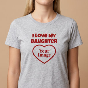 Ich liebe mein Tochter-Foto T-Shirt