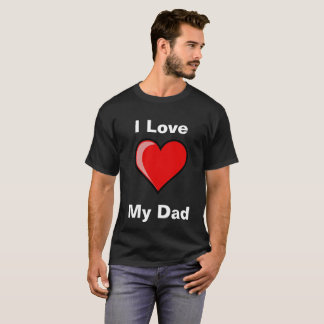 Ich Liebe Mein Vater T - Shirt - Das perfekte Gesc