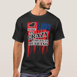 Ich Liebe mein verrücktes amerikanisches Ehemann V T-Shirt