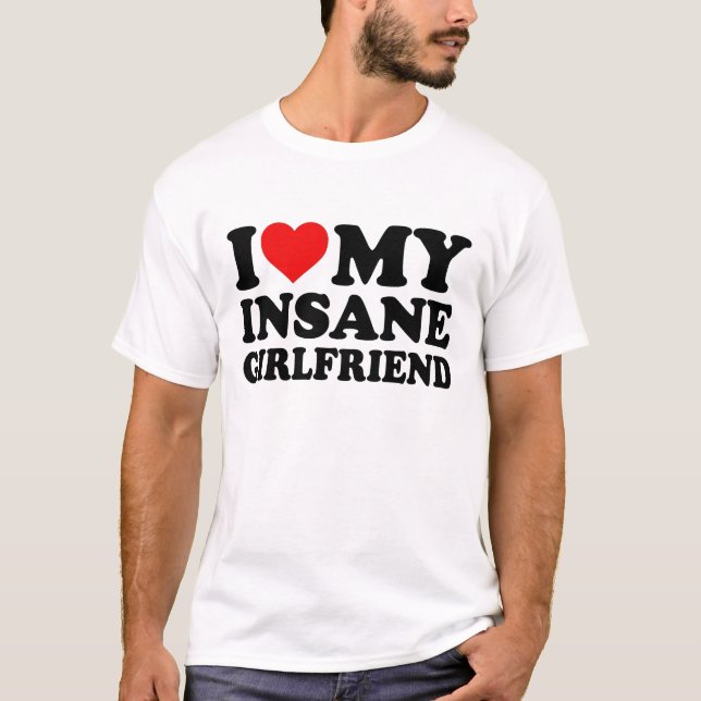 Ich Liebe mein verrücktes Mädchenherz T-Shirt (Vorderseite)