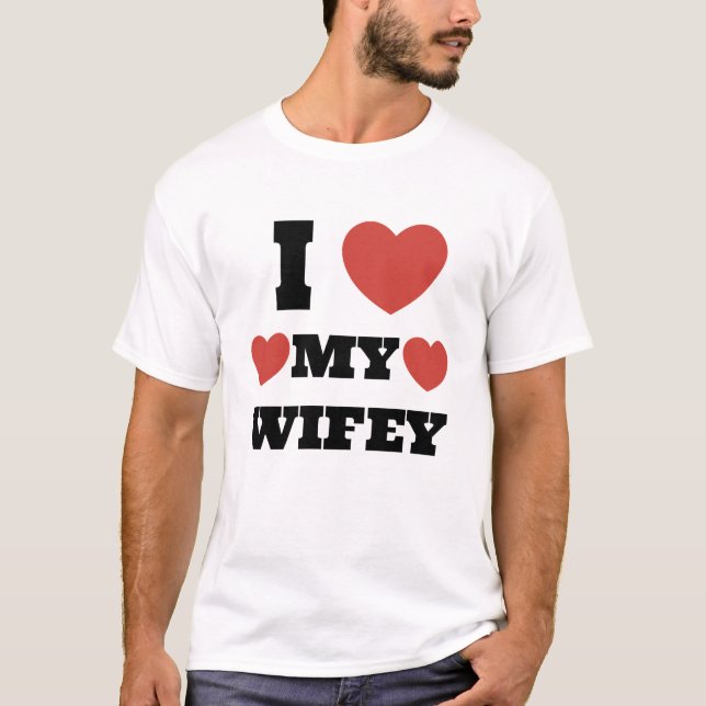 Ich Liebe mein Wifey T-Shirt (Vorderseite)