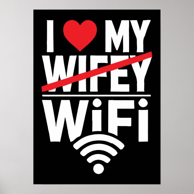 Ich Liebe mein WiFi (Nicht Wifey) - Funny Poster (Vorne)