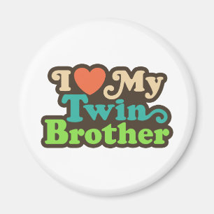 Ich Liebe mein Zwillingsbruder Magnet