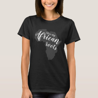 Ich Liebe meine afrikanischen Wurzeln T-Shirt