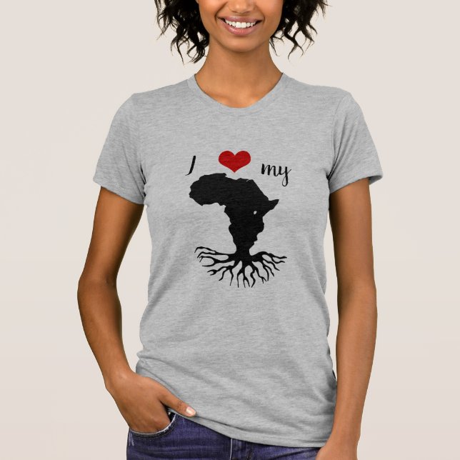 Ich Liebe meine afrikanischen Wurzeln T-Shirt (Vorderseite)