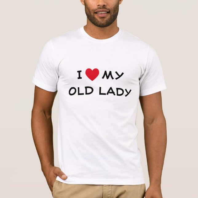Ich Liebe meine Alte Lady T-Shirt (Vorderseite)