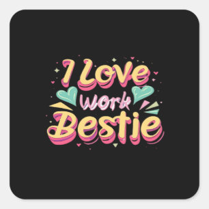 Ich Liebe meine Arbeit Bestie Arbeit Bestie Gesche Quadratischer Aufkleber