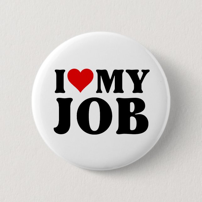 Ich Liebe meine Arbeit Funny Red Heart Jobs Liebe  Button (Vorderseite)