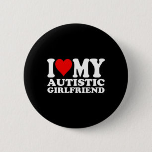 Ich Liebe meine Autistische Freundin höre ich mein Button