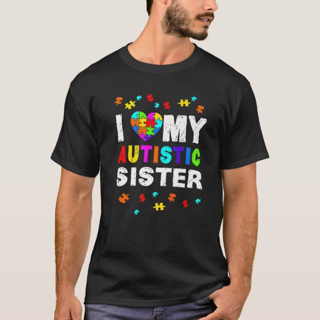 Ich Liebe meine Autistische Schwester Autismus Bew T-Shirt (Vorderseite)
