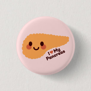 Ich Liebe meine Bauchspeicheldrüse - Niedlich Läch Button