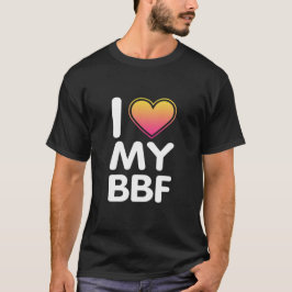 Ich Liebe meine BESTE FREUNDIN T-Shirt