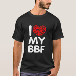 Ich Liebe meine BESTE FREUNDIN T-Shirt