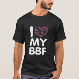Ich Liebe meine BESTE FREUNDIN T-Shirt
