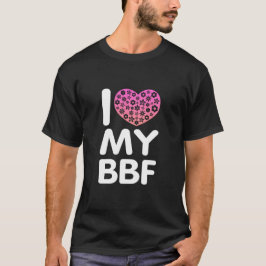 Ich Liebe meine BESTE FREUNDIN T-Shirt