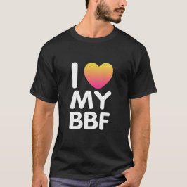 Ich Liebe meine BESTE FREUNDIN T-Shirt