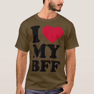 Ich Liebe meine BESTE FREUNDIN T-Shirt
