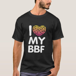 Ich Liebe meine BESTE FREUNDIN T-Shirt