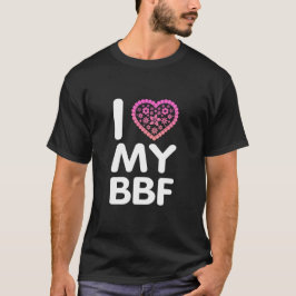 Ich Liebe meine BESTE FREUNDIN T-Shirt