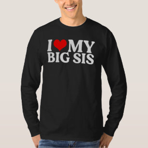 Ich Liebe meine Big-sis, ich rotes Herz meine Big- T-Shirt