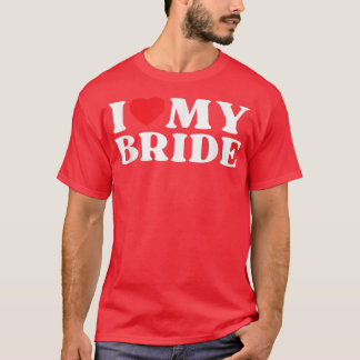 Ich Liebe meine Brautfamilie Relativ meine Lieblin T-Shirt